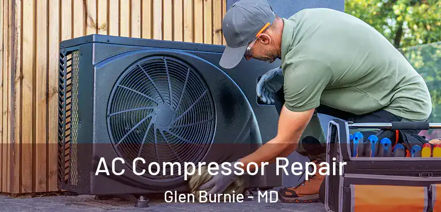  AC Compressor Repair Glen Burnie - MD