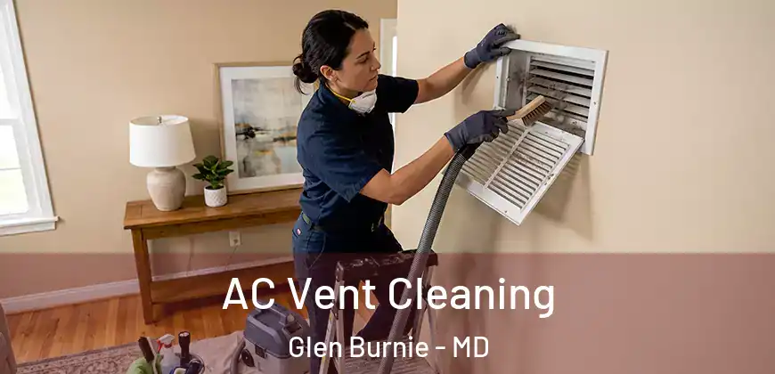  AC Vent Cleaning Glen Burnie - MD